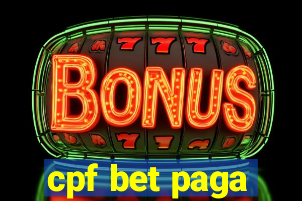 cpf bet paga